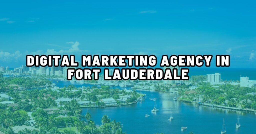 Boosting Success: Fort Lauderdale’s Top Digital Marketing Agencies