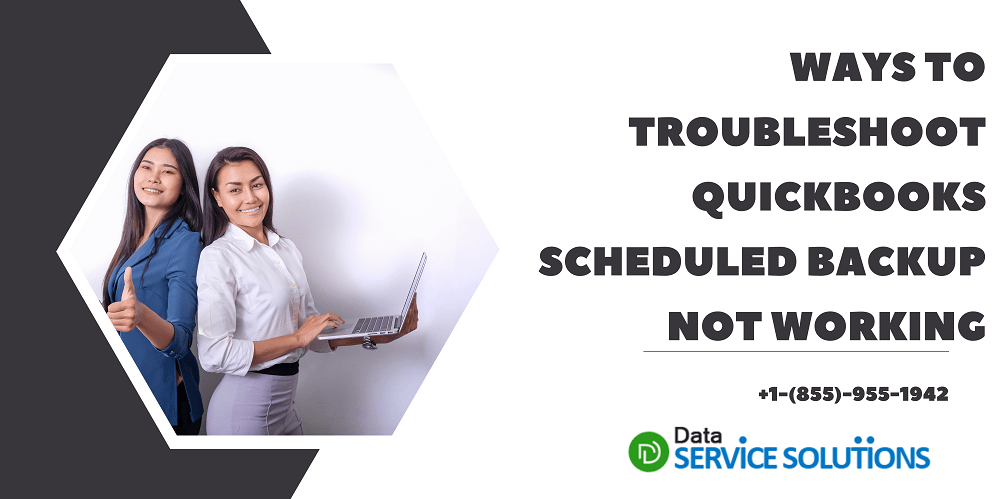 Let’s Fix QuickBooks Scheduled Backup Not Working Issue