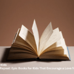 Read, Explore, Repeat: Epic Books for Kids That Encourage a Love for Reading