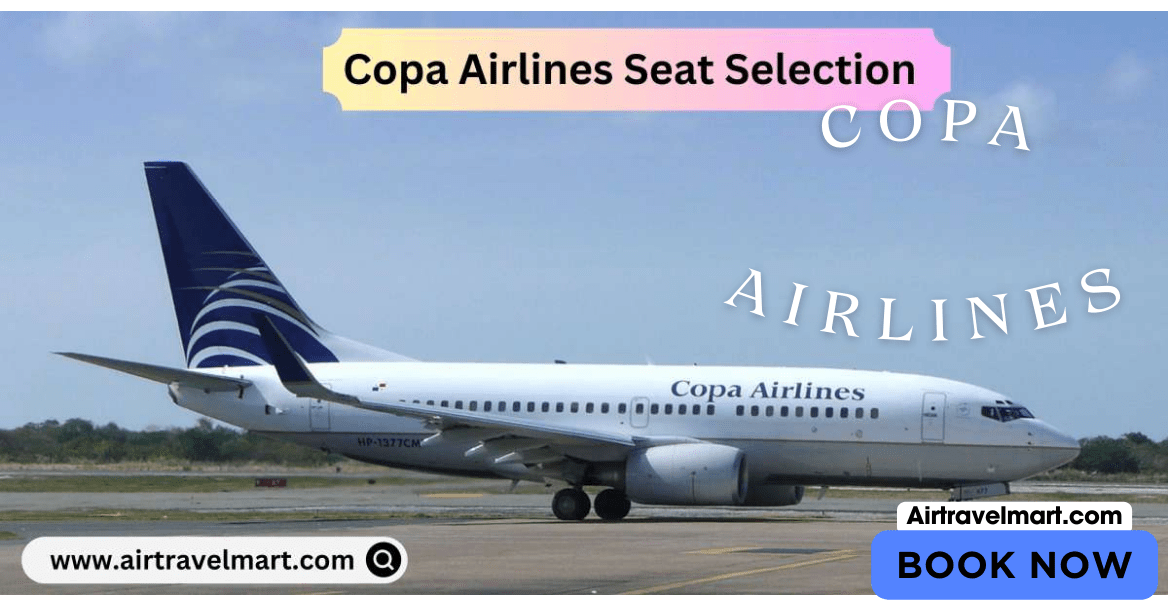 Copa Airlines Seat Selection Policy 2023