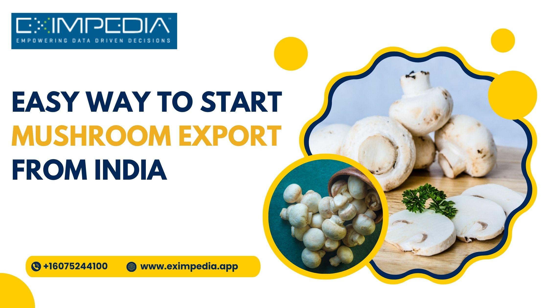 Easy way to Start Mushroom Export From India