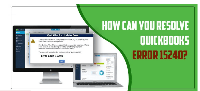 Unveiling Solutions: Tackling QuickBooks Error 15240 for Seamless Functionality