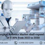 Surgical Robots Market, Size, Share, Growth, Keyplayers |Forecast ( 2023 – 2028 ) | Renub Research