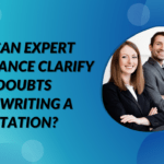 How can Expert Assistance Clarify your Doubts While Writing a Dissertation?