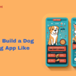 How to Build a Dog Training App Like Puppr?