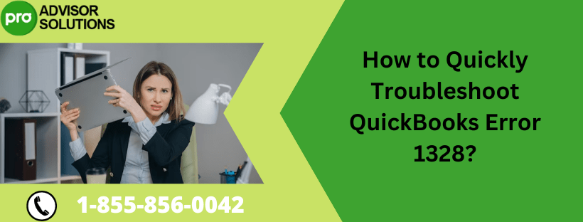 How to Quickly Troubleshoot QuickBooks Error 1328?