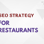 SEO Strategy for Restaurants : Boosting Online Visibility and Driving Traffic