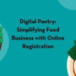 Digital Pantry: Simplifying Food Business with Online Registration