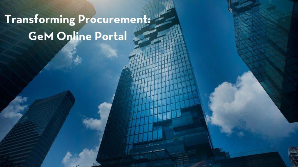 Transforming Procurement: GeM Online Portal