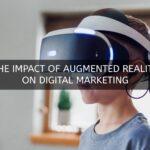 The Impact of Augmented Reality on Digital Marketing