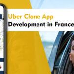 Revolutionizing Transportation: Uber Clone App Development in France