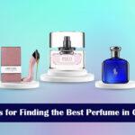 10 Tips for Finding the Best Perfume in Canada