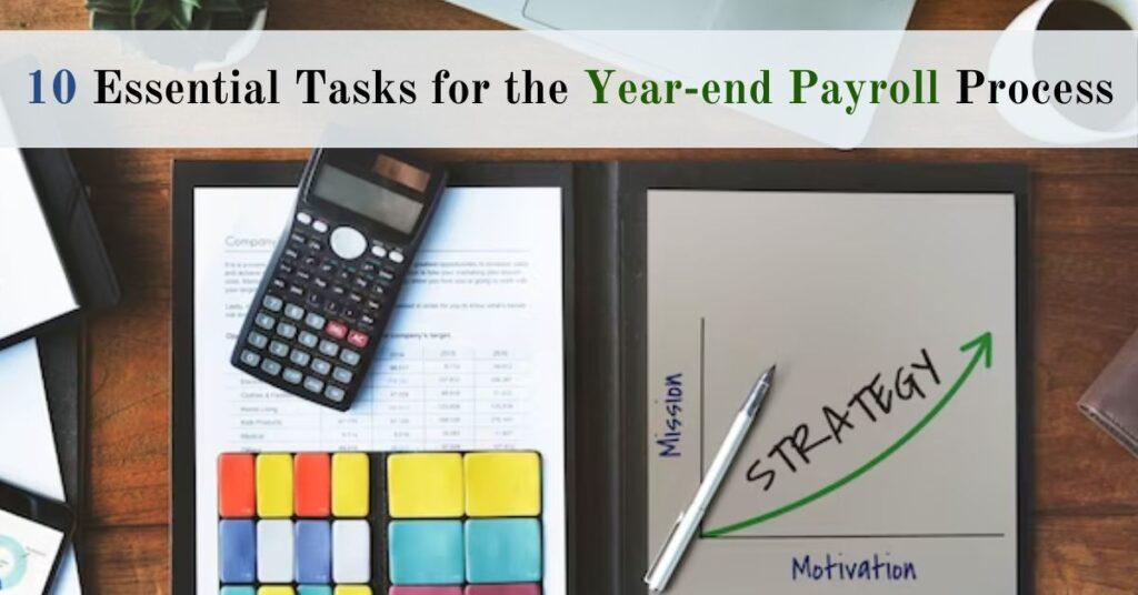 10 Essential Tasks for the Year-end Payroll Process