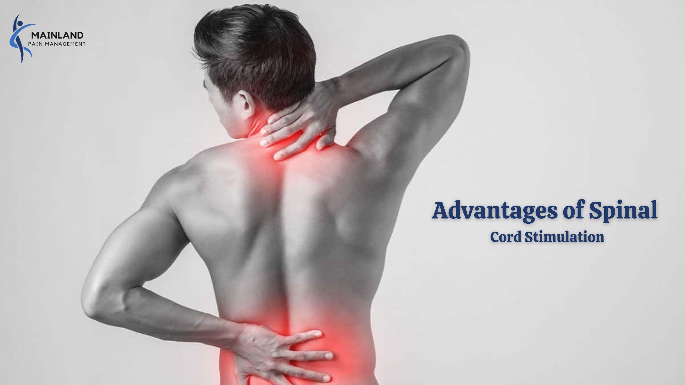 Advantages of Spinal Cord Stimulation