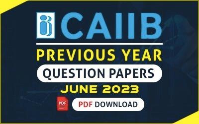 Download CAIIB Previous Questions Paper: A Comprehensive Approach to Exam Preparation