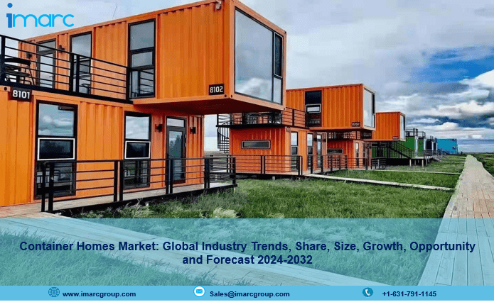 Container Homes Market Size, Growth, Trends And Forecast 2024-2032