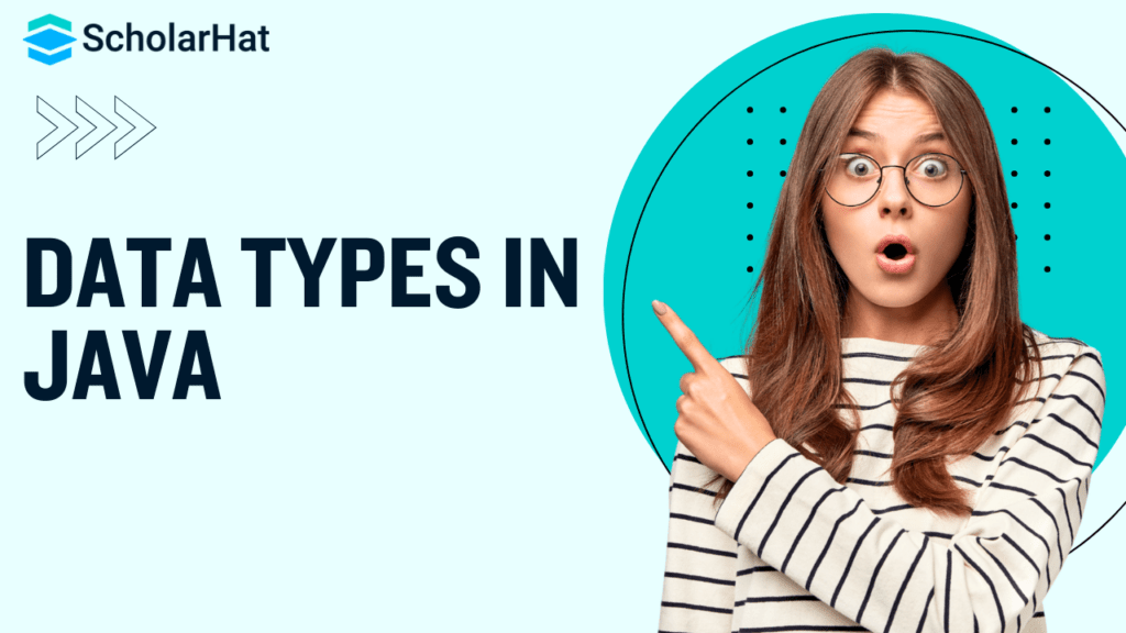 Understanding Data Types in Java: A Comprehensive Java Tutorial