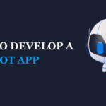 A comprehensive guide On How To Develop a Chatbot app that fits your Business Strategy