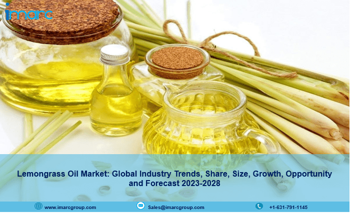 Lemongrass Oil Market Size, Demand, Trends, Share, Growth And Forecast 2023-2028