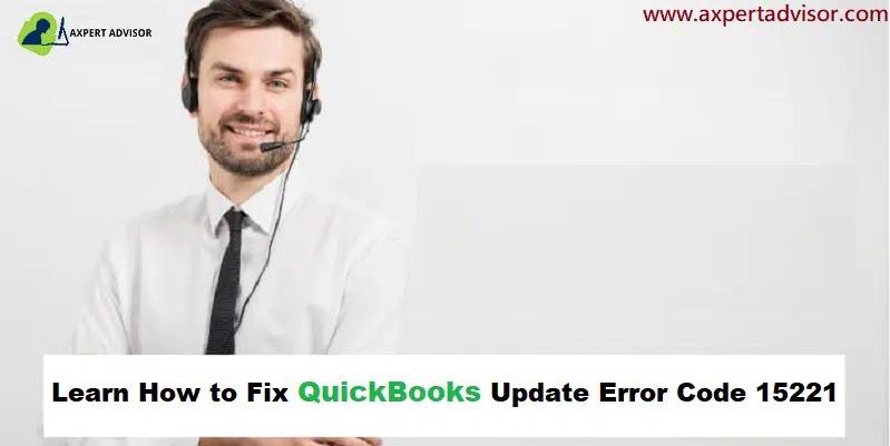 How to Troubleshoot QuickBooks Update Error Code 15221?