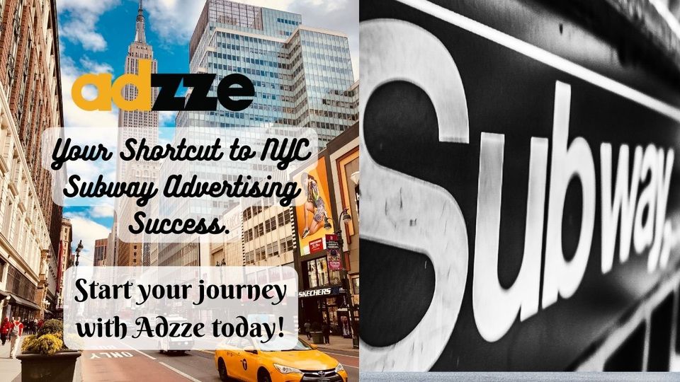 Elevate Your Brand with Adzze’s Revolutionary NYC Subway Advertising!