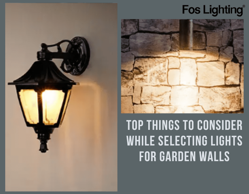 Top things to consider while selecting lights for garden walls