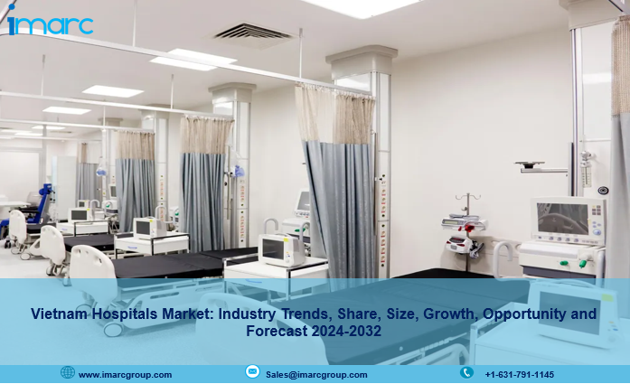 Vietnam Hospitals Market 2024, Demand by Regions, Trends, Share and Forecast to 2032