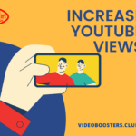 Strategies to Increase YouTube Views: A Comprehensive Guide