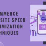 eCommerce Website Speed Optimization Techniques