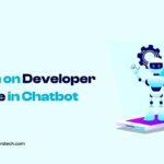 Unveiling the Power of Developer Mode in Chatbots